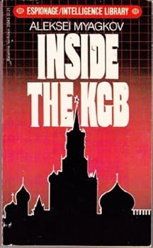 Mass Market Paperback Inside the KGB by Aleksei Myagkov (1981-10-12) Book
