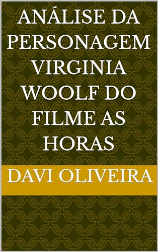 Análise da personagem Virginia Woolf do filme as horas