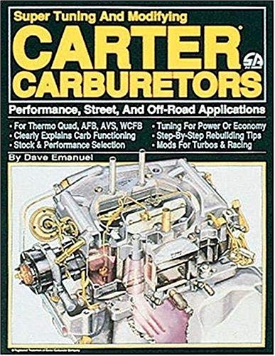 Super Tuning and Modifying Carter Carburetors