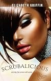 SCRUBALICIOUS: one day her prince will come (The Scrub Series Book 2) (English Edition)