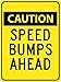 National Marker TM160J Caution Speed Bumps Ahead Sign