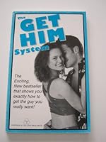 The Get Him System B000BO07T4 Book Cover
