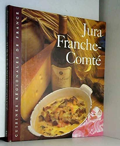 Télécharger Jura, Franche-Comté Livre eBook France