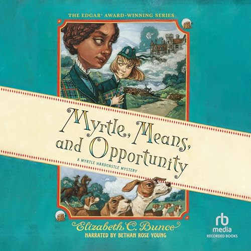 Myrtle, Means, and Opportunity by Elizabeth C. Bunce episode artwork