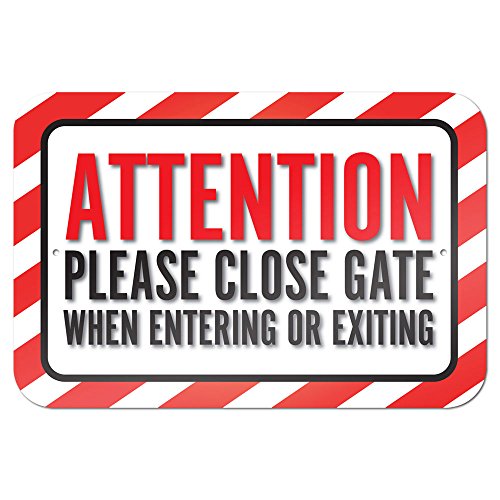 Attention Please Close Gate When Entering Or Exiting 9