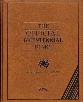 Hardcover The Official Bicentennial Diary: The Australian Bicentenary 1788-1988 Book