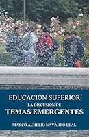 Educaci�n Superior: La Discusi�n de Temas Emergentes 1463396376 Book Cover