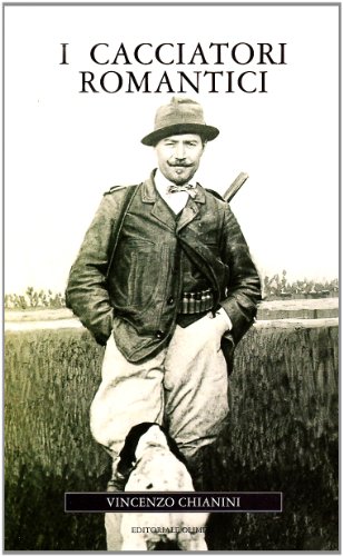 I cacciatori romantici