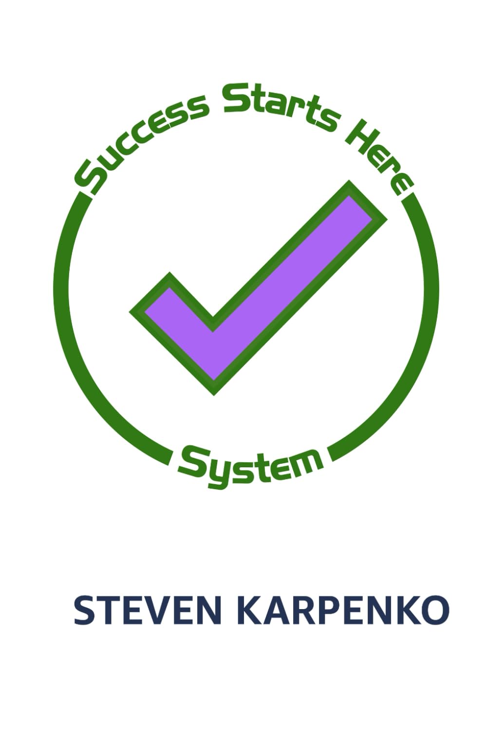 The Success Starts Here System