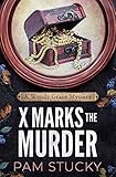 X Marks the Murder: A Wendy Grace Mystery (Wendy Grace