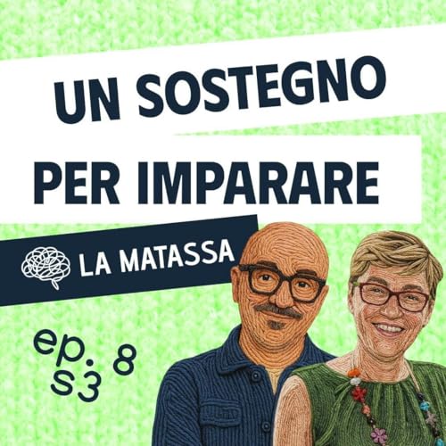 Ep.8 S3 "Un sostegno per imparare" con Sandra Sesenna | La Matassa