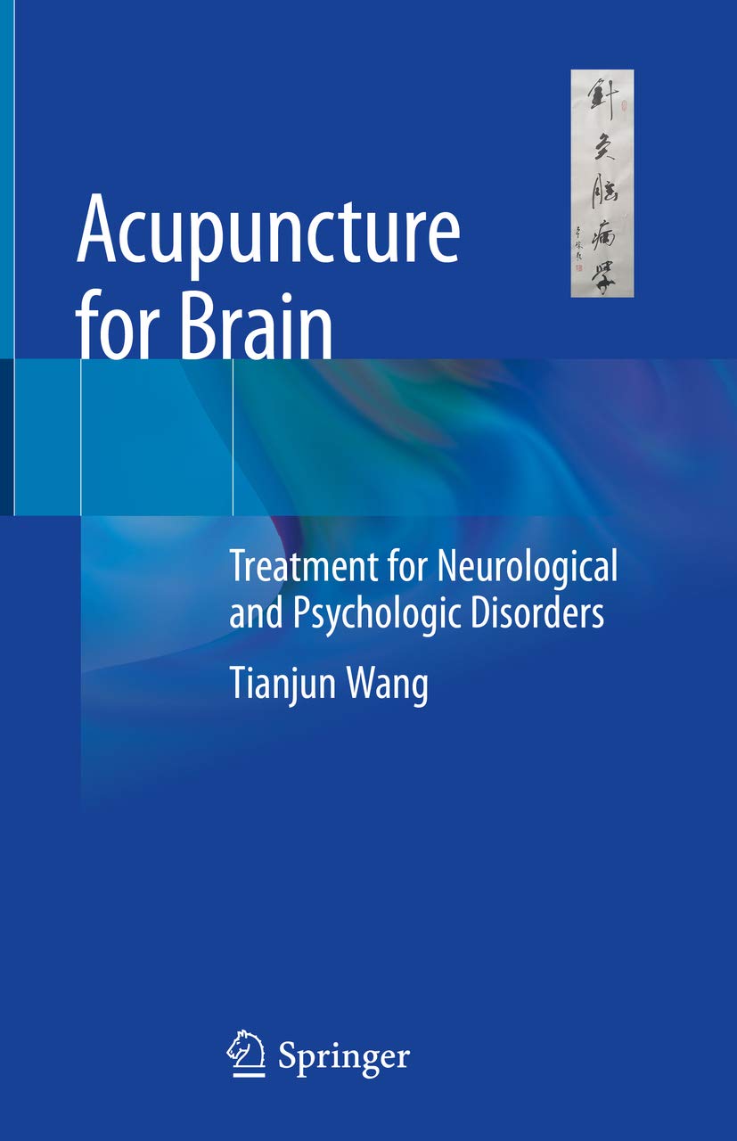 Acupuncture for Brain: Treatment for Neurological and Psychologic Disorders