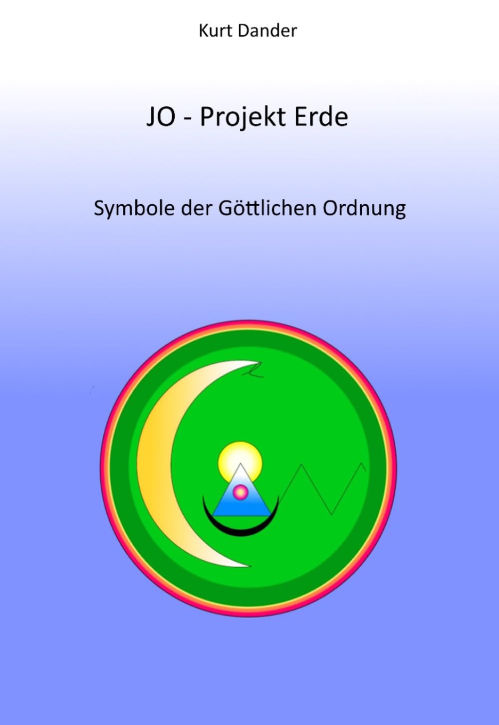 JO - Projekt Erde: Symbole der Göttlichen Ordnung