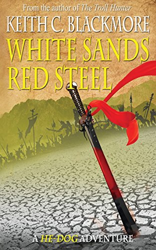 White Sands, Red Steel (The He-Dog Chronicles)