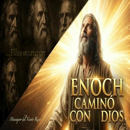 Génesis 5: "El Hombre que no Vio Muerte"