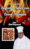  Mehr als 240 einfache Chiles con Carne-Rezepte: gut für die schnelle Zubereitung von Mahlzeiten
