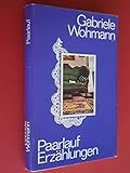 Paarlauf, Erzählungen, - Gabriele Belletristik - Wohmann 
