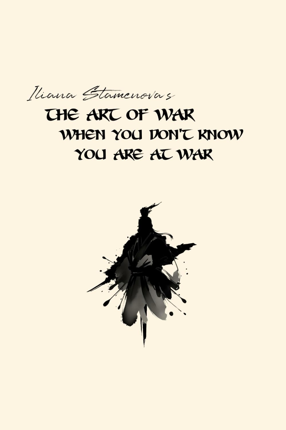 The Art of War When You Don't Know You Are at War