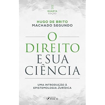 Capa do livro O Direito e sua Ciência: Uma Introdução à Epistemologia Jurídica - 4ª Ed - 2025
