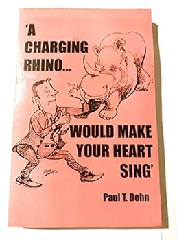 Paperback "A charging rhino would make your heart sing" Book