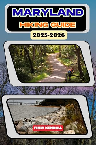 Maryland Hiking Guide 2024-2026 (TrailWise: The 2025 Hiking Series Book 60)