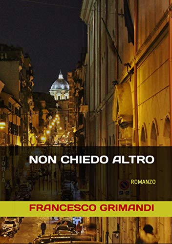 Francesco Grimandi - Non chiedo altro (2016)