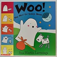 Woo!: The not-so-scary ghost 0439171962 Book Cover