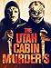 Utah Cabin Murders