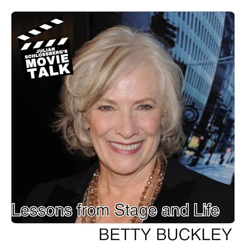 Betty Buckley: Lessons from the Stage and Life, Part 2