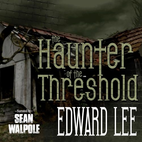 The Haunter of the Threshold by Edward Lee episode artwork