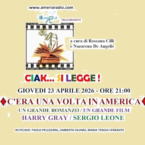 Ciak si Legge &ndash; C&rsquo;era una volta in America