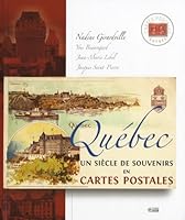 Québec, un siècle de souvenirs cartes... 2891295218 Book Cover