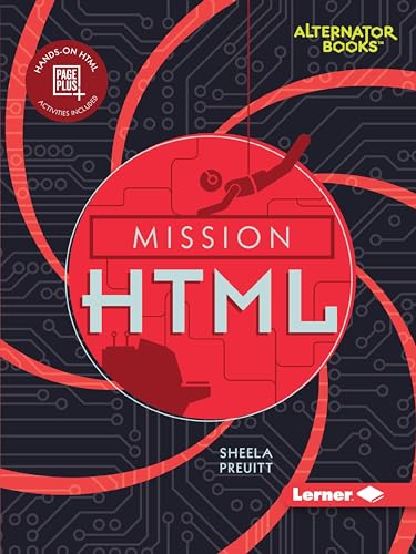 Mission HTML (Mission: Code (Alternator Books ® ))
