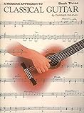 A Modern Approach to Classical Guitar: Book 3 - Book Only