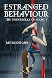  Estranged Behaviour: The Underbelly of Society