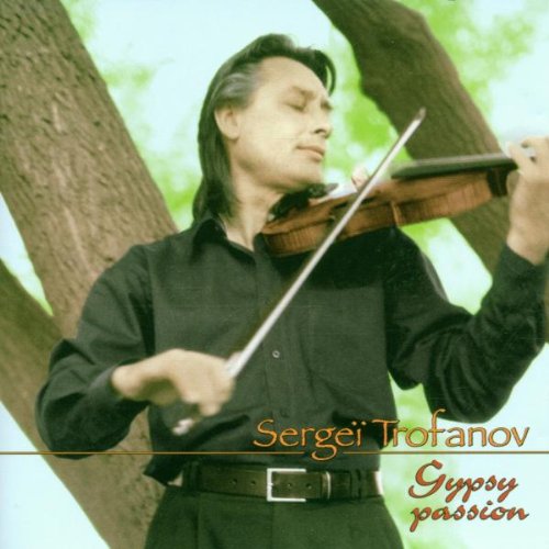 TROFANOV;SERGEI/RADU - V1 GYPSY PASSION [Audio CD] TROFANOV;SERGEI/RADU;OLIVIER