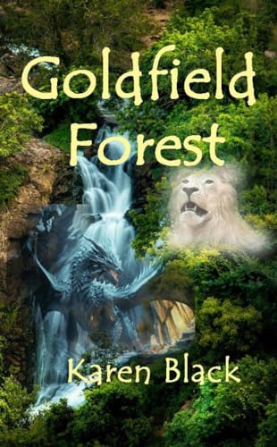 Goldfield Forest (Unmistakably Mystical Book 1)