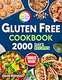 Gluten Free Cookbook: 2000 Days of Easy and Flavorful Recipes to Manage Celiac Disease, Cut Gluten, or Simply for Healthy Eating (Gluten-Free Ideas)