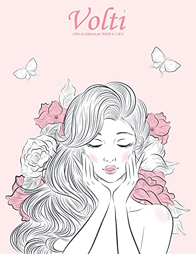 Volti Libro da Colorare per Adulti 4, 5 & 6 (Italian Edition)