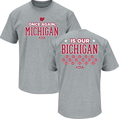 Smack Apparel Ohio State Football Fans. Once Again, Michigan is Our Bichigan 2018 Gray T-Shirt (Sm-5X) (2018 Gray Short Sleeve, 2XL)