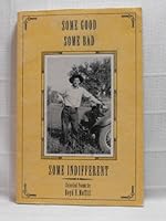 Some good some bad some indifferent: Selected poems 0965289508 Book Cover