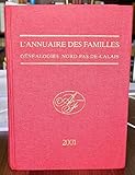  L\'annuaire des familles.: Généalogie Nord-Pas-de-Calais, avec Mémo Géo 2001