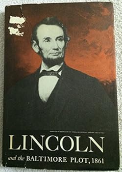 Hardcover Lincoln and the Baltimore Plot 1861 from Pinkerton Records and Related Papers [Hardcover] Book