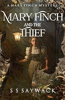 Mary Finch and the Thief: A Mary Finch Mystery 1838390405 Book Cover