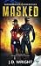 Masked (Superheros Undercover) (Volume 1)