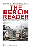  The Berlin Reader: A Compendium on Urban Change and Activism (Urban Studies)