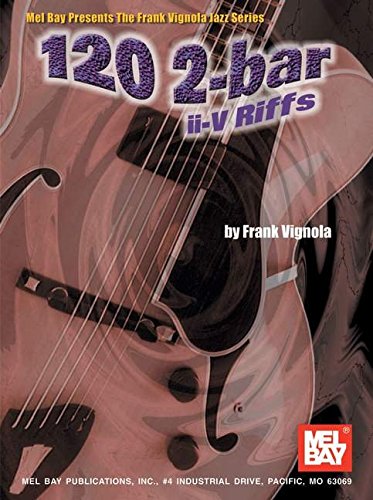 120 2-Bar II-V Riffs (Frank Vignola Jazz)