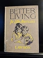 BETTER LIVING FOR LITTLE AMERICANS B00460Z61I Book Cover