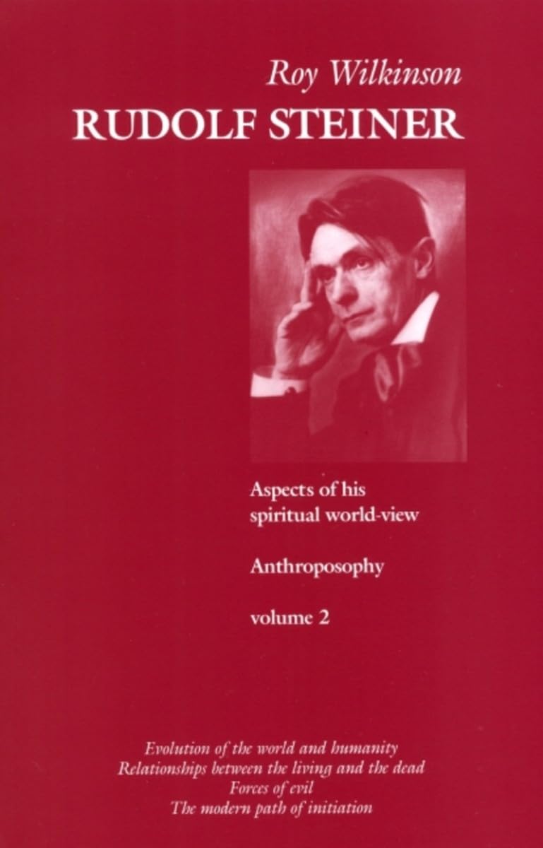 Rudolf Steiner: Aspects of His Spiritual World-View, Vol. 2: v. 2 (Rudolf Steiner: Aspects of His Spiritual World-view, Anthroposophy)