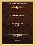 Claudio Graziani: An Episode Of War (1919)